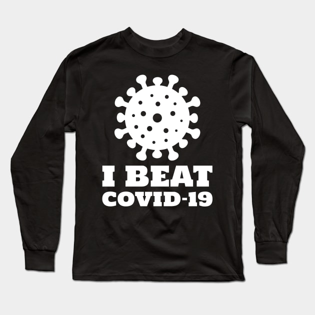 I Beat Covid-19 Long Sleeve T-Shirt by Lasso Print